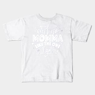 Aint No Momma Kids T-Shirt